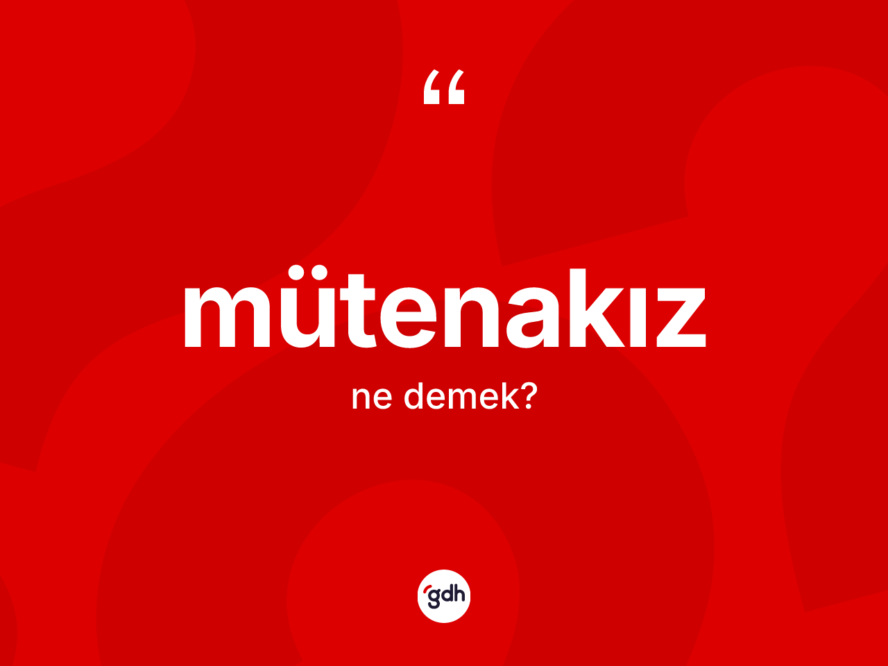 Mütenakız kelimesi nedir? Mütenakız kelimesinin özellikleri nelerdir?