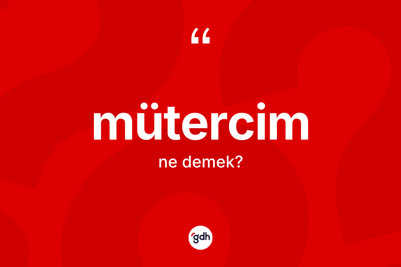 Mütercim nedir? Mütercimin TDK'ya göre anlamı nedir?