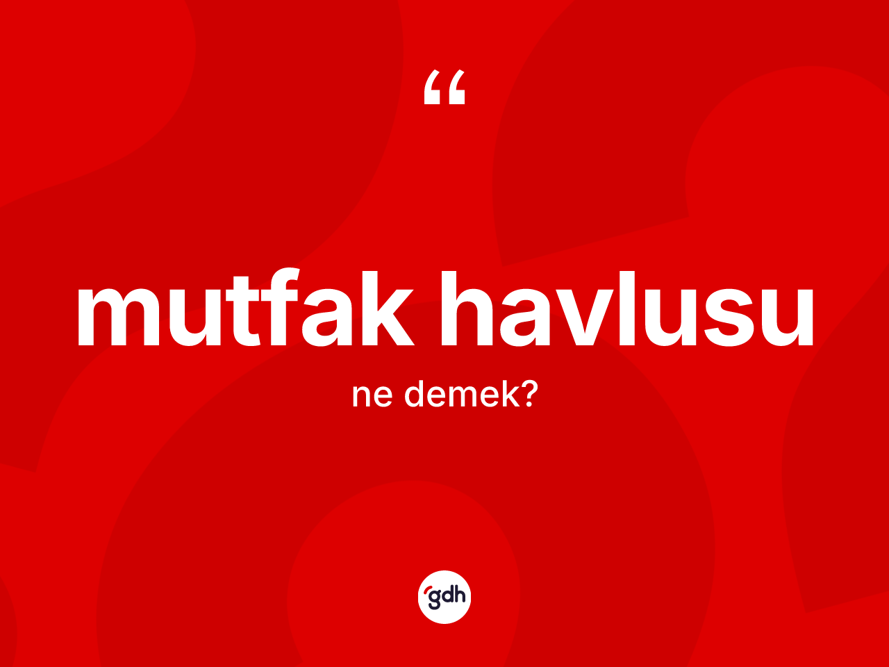 Mutfak havlusu kelimesi nedir? Mutfak havlusu kelimesinin özellikleri nelerdir?