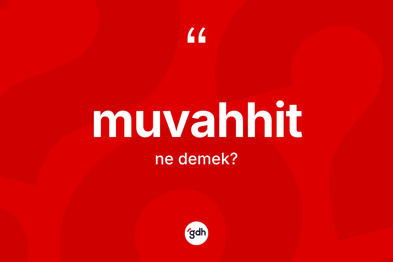 Muvahhit nedir?