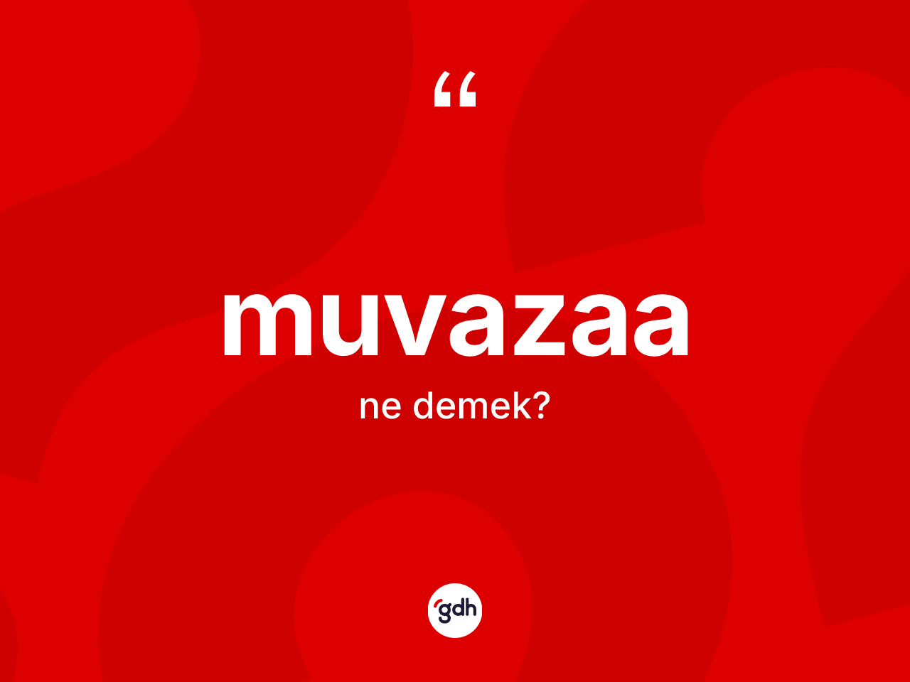 Muvazaa kelimesi ne demek? Muvazaanın TDK'ya göre anlamı nedir?