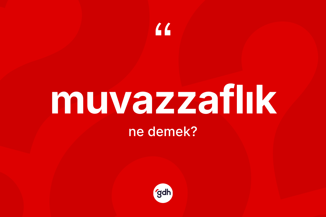 Muvazzaflık ne anlama gelir?