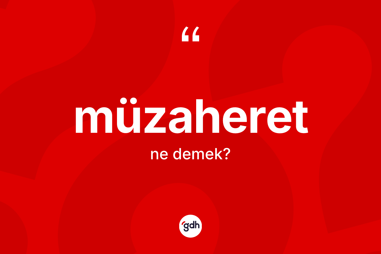 Müzaheret kelimesi nedir?