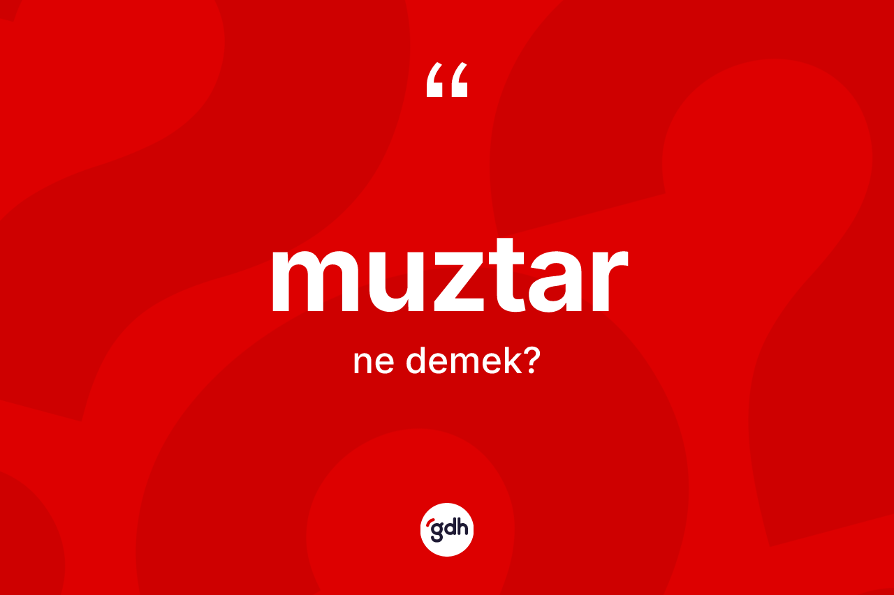 Muztar kelimesinin anlamı nedir?