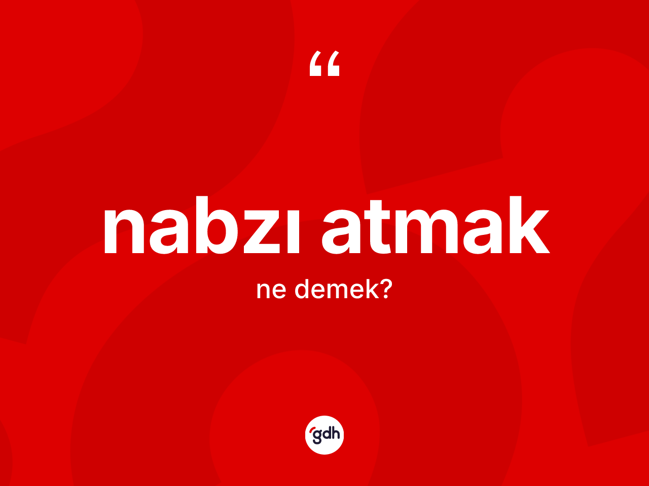Nabzı atmak ifadesinin anlamı nedir? Nabzı atmak ifadesi nerede kullanılır?