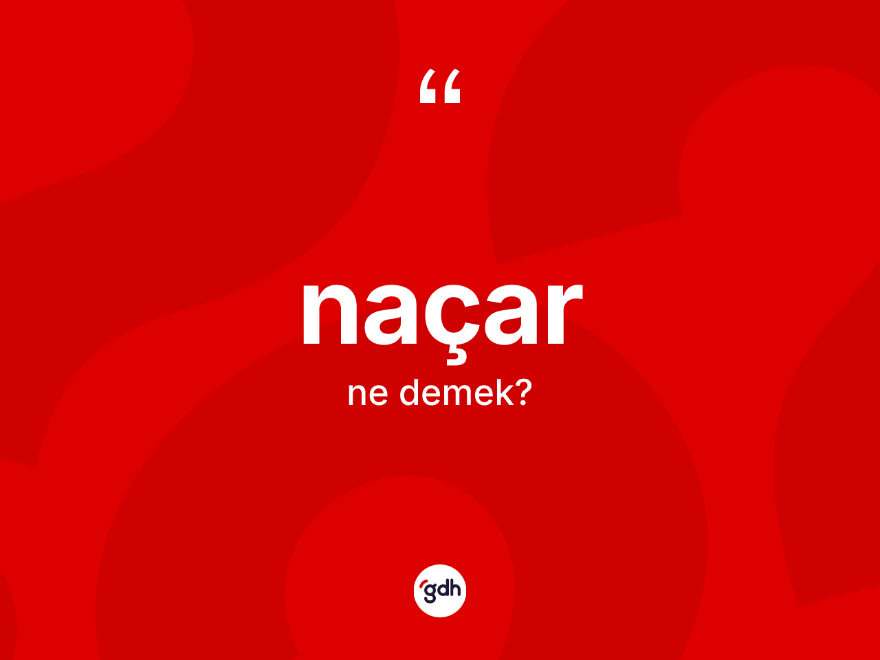 Naçar ne demek? Naçar kelimesinin TDK'ya göre açıklaması nedir?