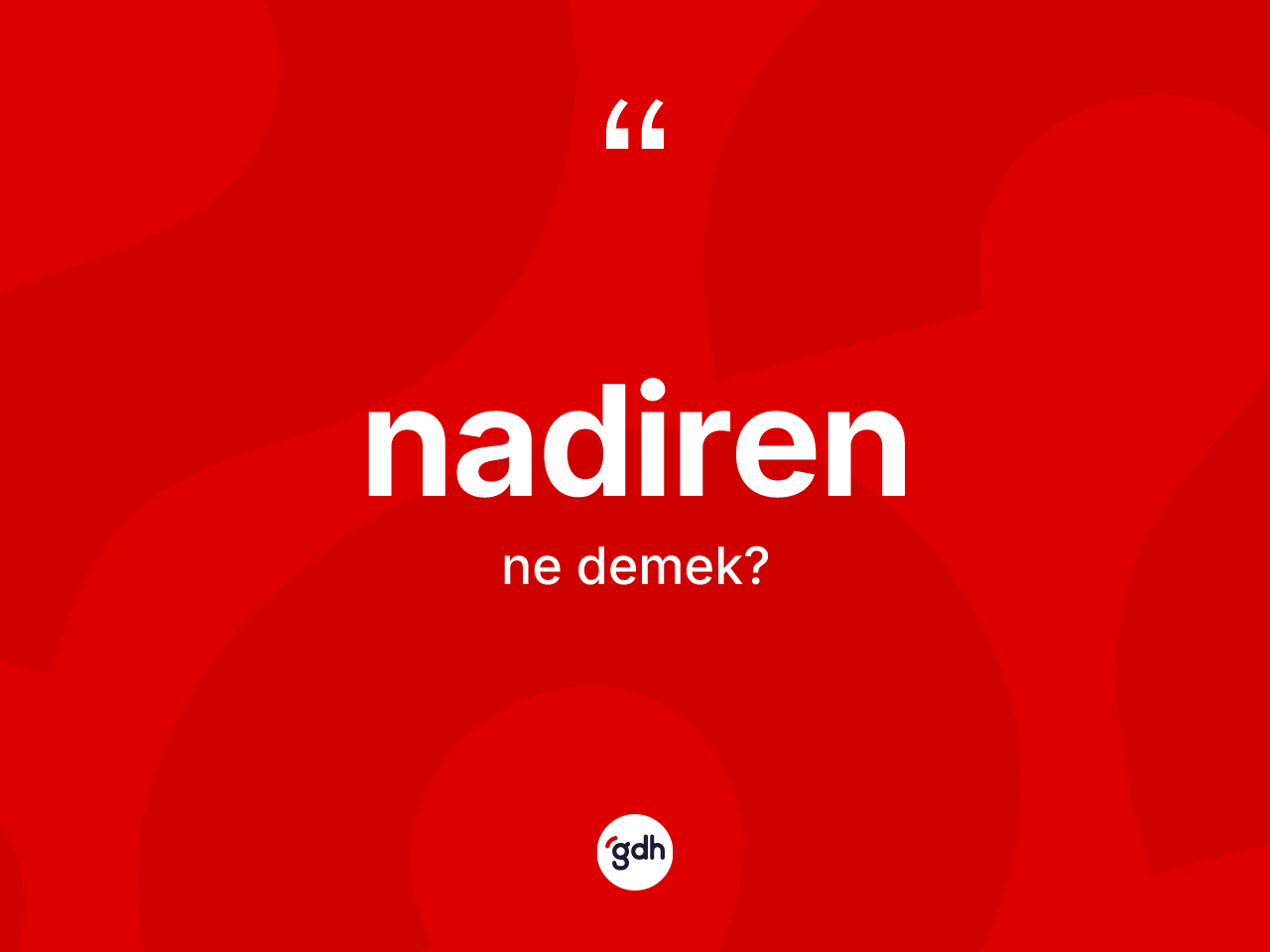 Nadiren kelimesinin tanımı nedir? Nadirenin TDK'ya göre anlamı nedir?
