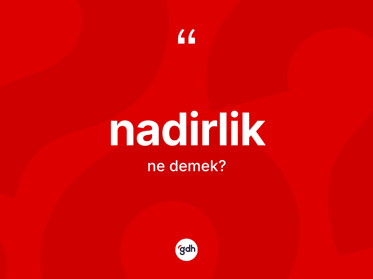 Nadirlik kelimesinin tanımı nedir? Nadirlik kelimesinin TDK anlamı nedir?