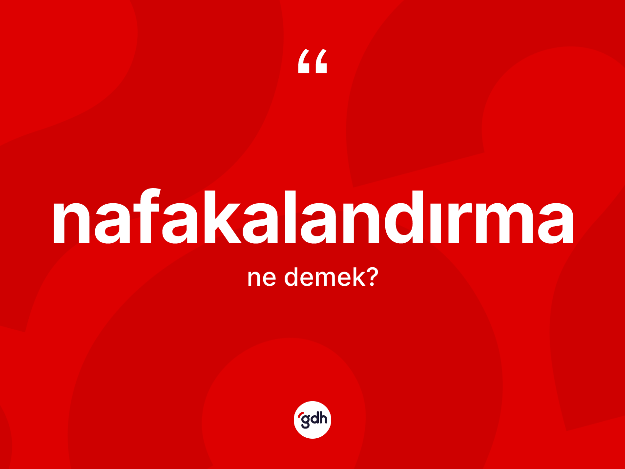 Nafakalandırma ne anlama gelir? Nafakalandırma kelimesinin özellikleri nelerdir?