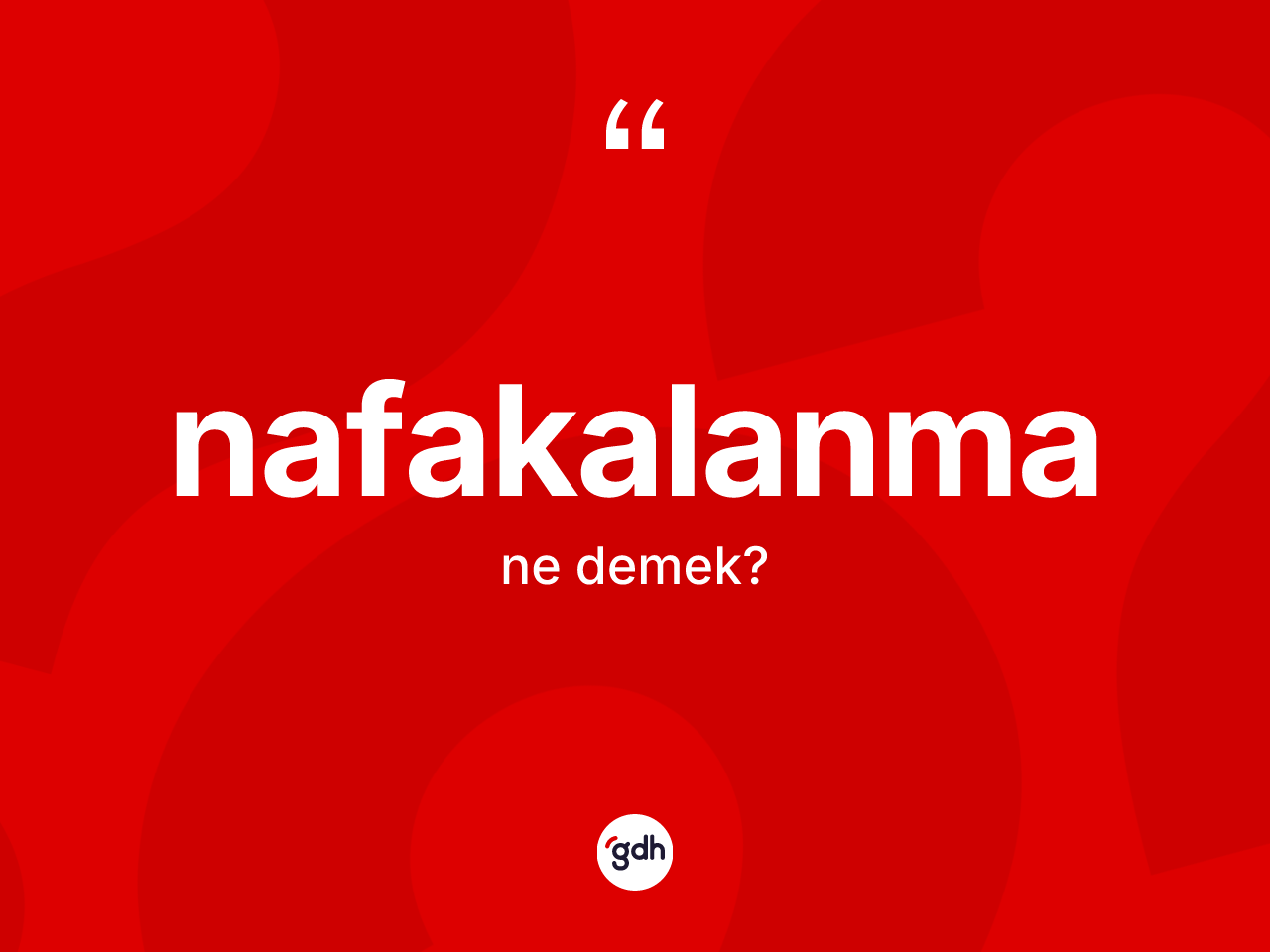 Nafakalanma kelimesinin sözlükteki tanımı nedir? Nafakalanmanın TDK'ya göre anlamı nedir?