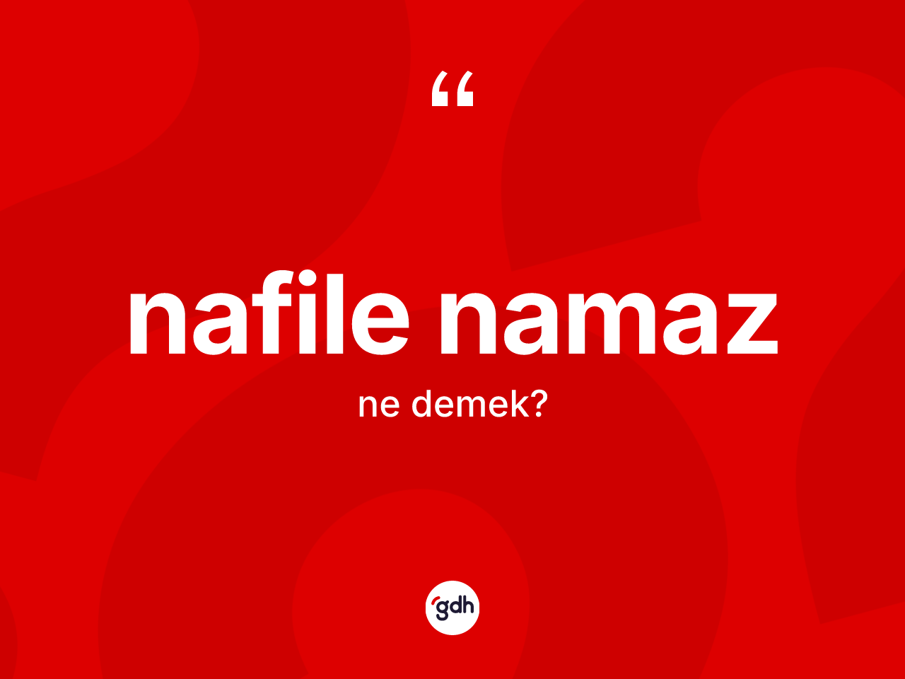 Nafile namaz kelimesinin sözlükteki tanımı nedir? Nafile namazın sözlükteki anlamı nedir?