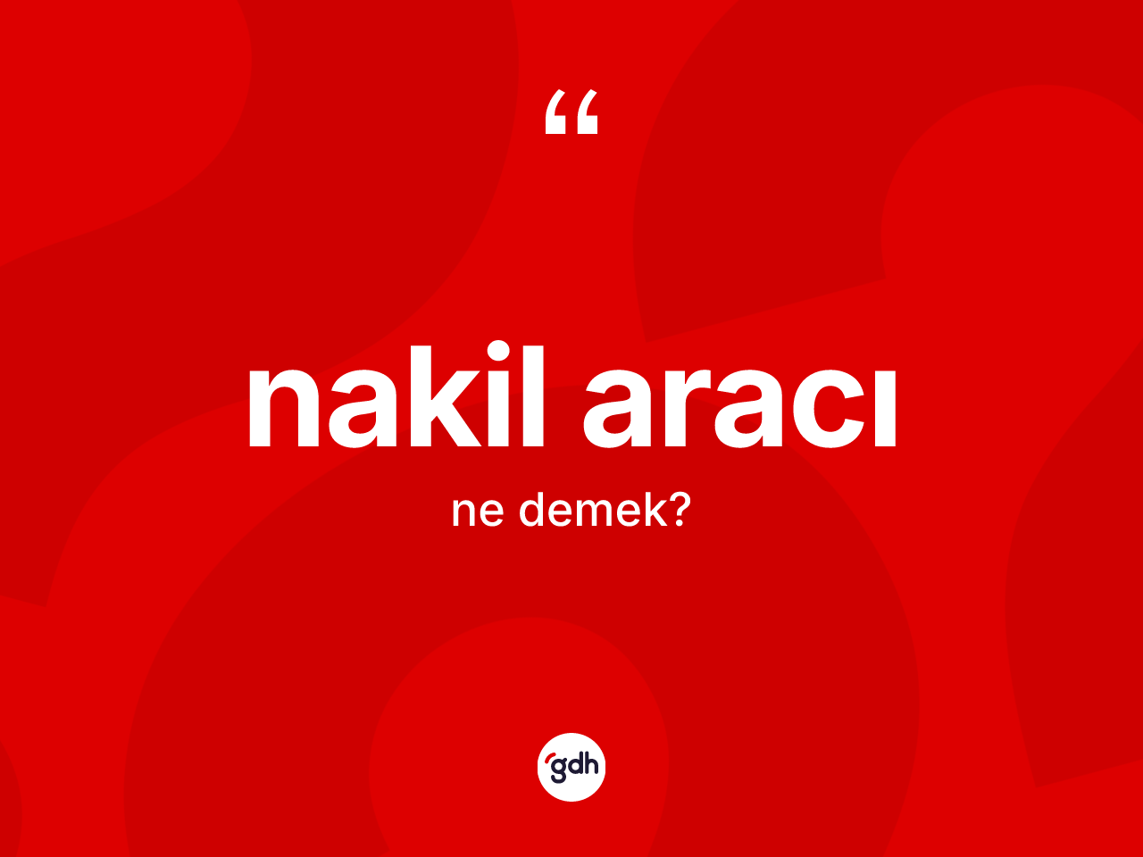 Nakil aracı kelimesi ne demek? Nakil aracı kelimesinin özellikleri nelerdir?