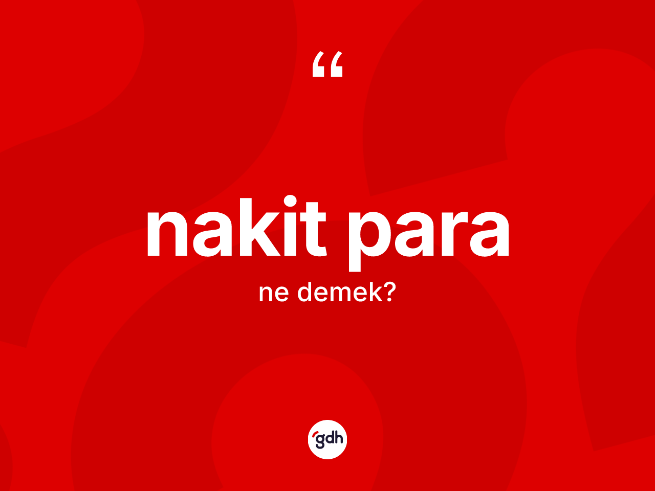 Nakit para kelimesi ne demek? Nakit para kelimesinin TDK anlamı nedir?
