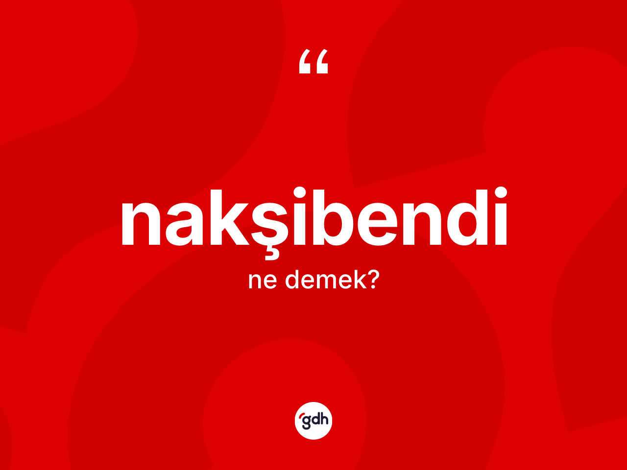 Nakşibendi kelimesinin tanımı nedir? Nakşibendi kelimesinin özellikleri nelerdir?