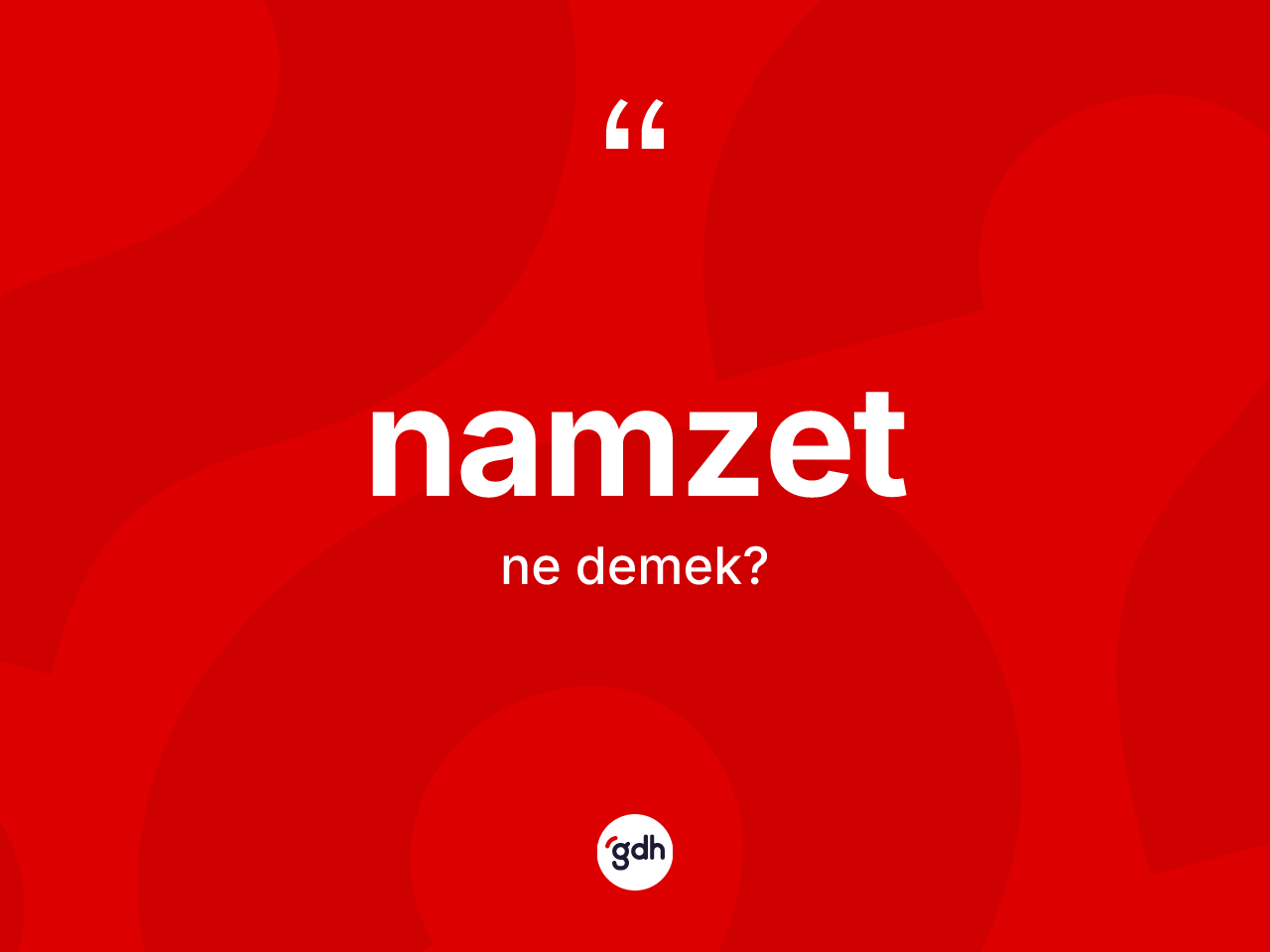 Namzet kelimesi ne anlama gelir? Namzet kelimesinin kaç farklı anlamı var?