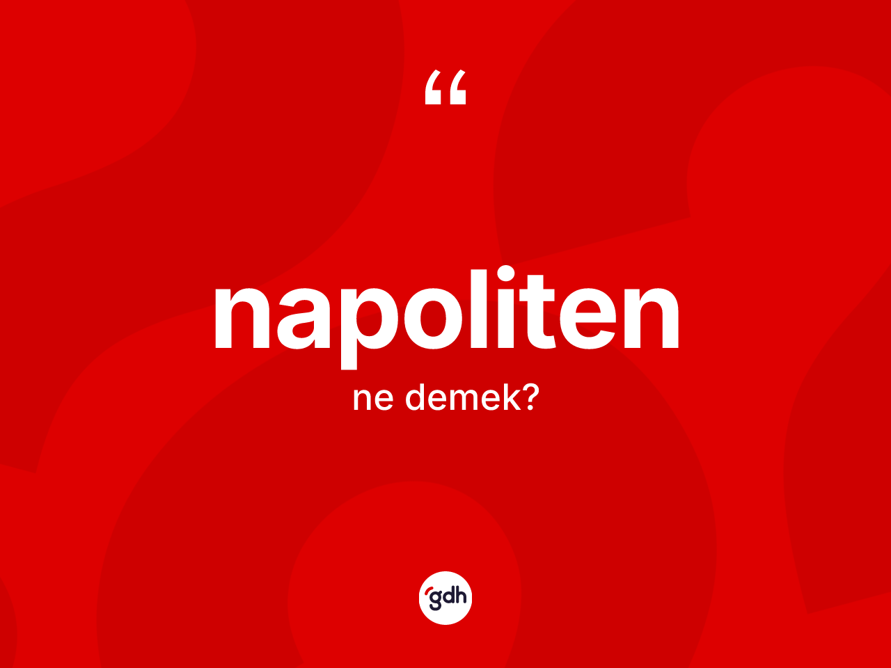 Napoliten ne anlama gelir? Napoliten'in kısaca tanımı nedir?