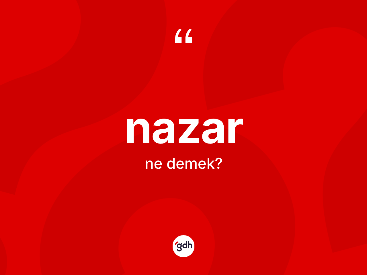Nazar kelimesi ne demek? Nazarın TDK'ya göre anlamı nedir?