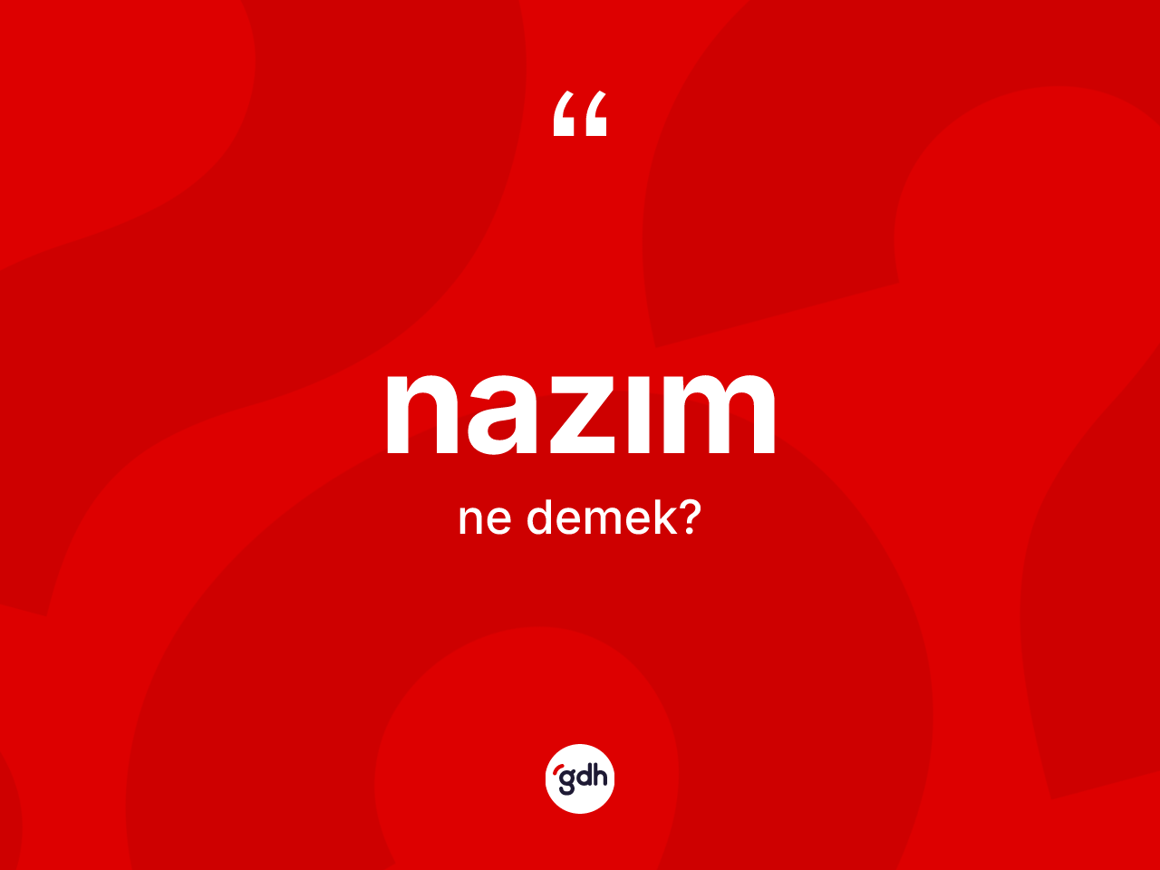 Nazım kelimesi nedir? Nazımın sözlükteki anlamı nedir?