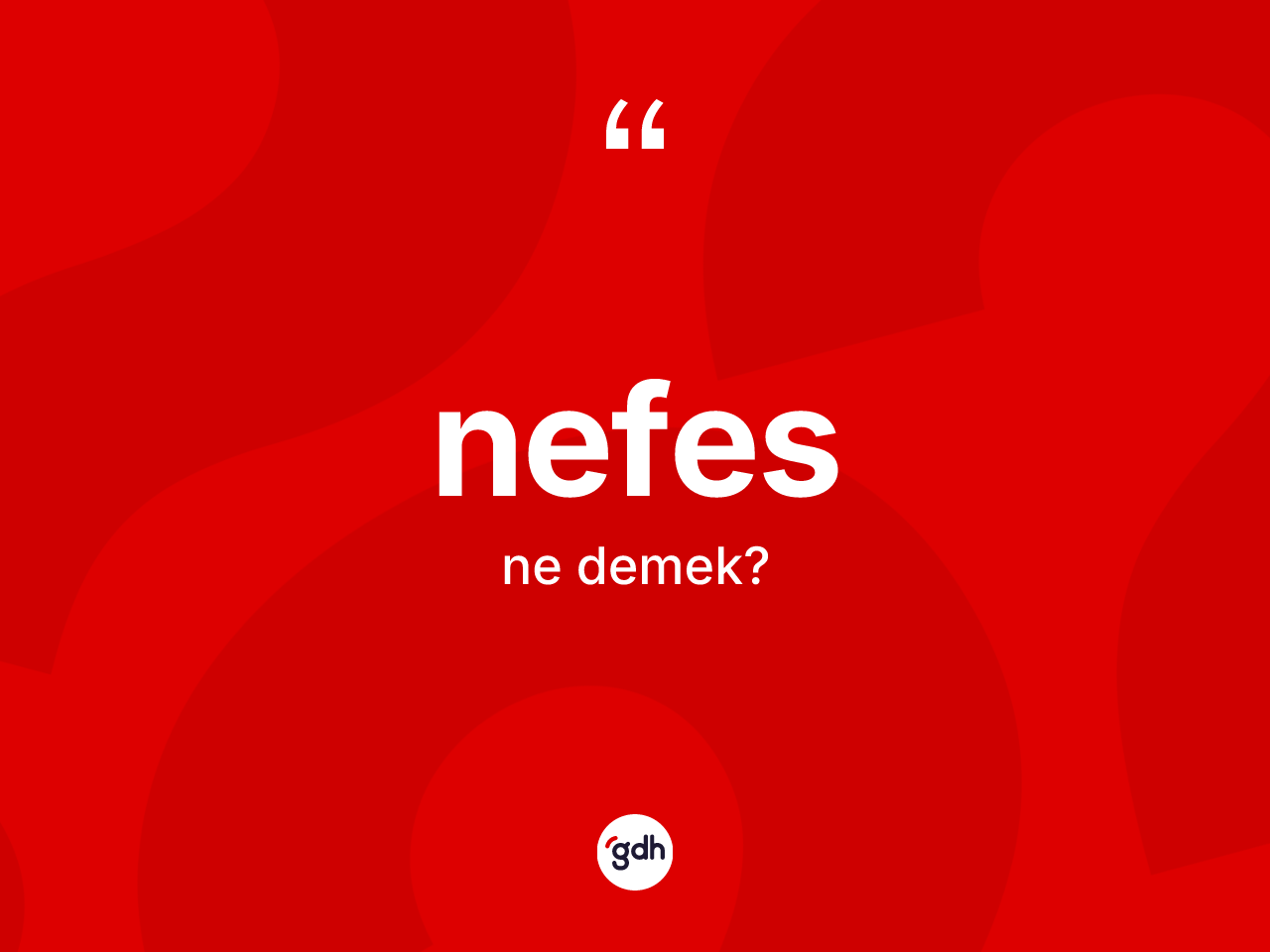 Nefes kelimesinin tanımı nedir? Nefesin TDK'ya göre anlamı nedir?