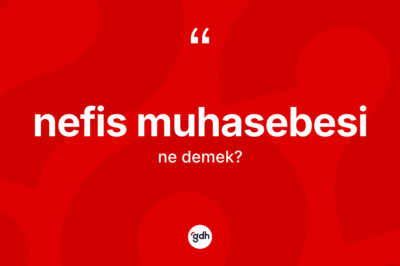 Nefis muhasebesi kelimesinin anlamı nedir?