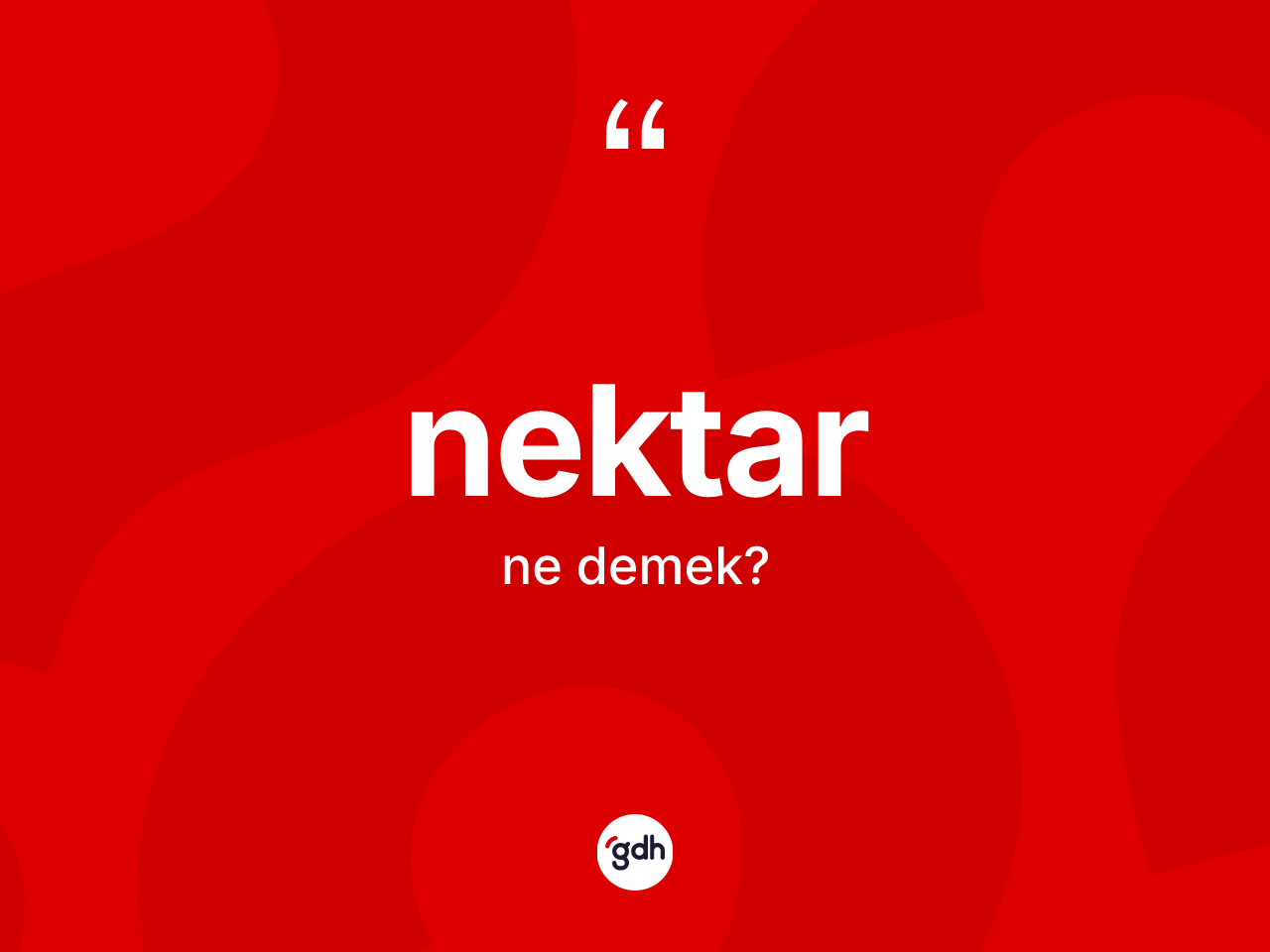 Nektar nedir? Nektarın halk arasındaki kullanımı nasıldır?