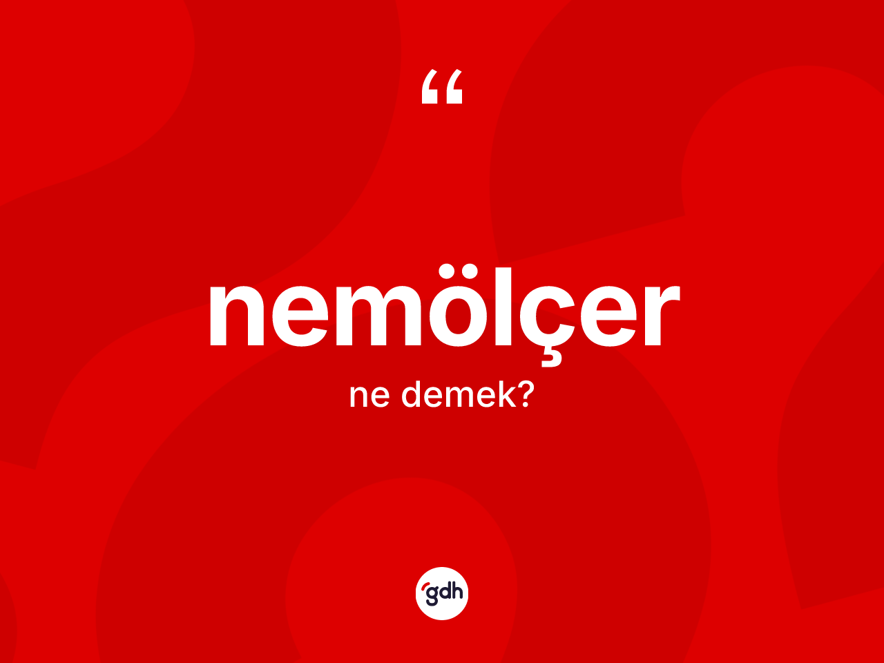 Nemölçer kelimesinin anlamı nedir? Nemölçerin kısaca tanımı nedir?