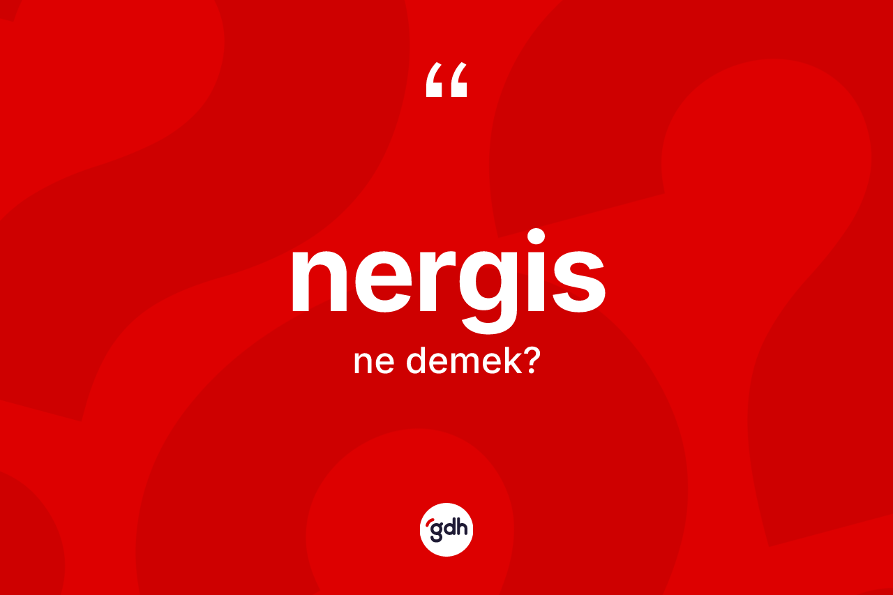 Nergis ne demek?