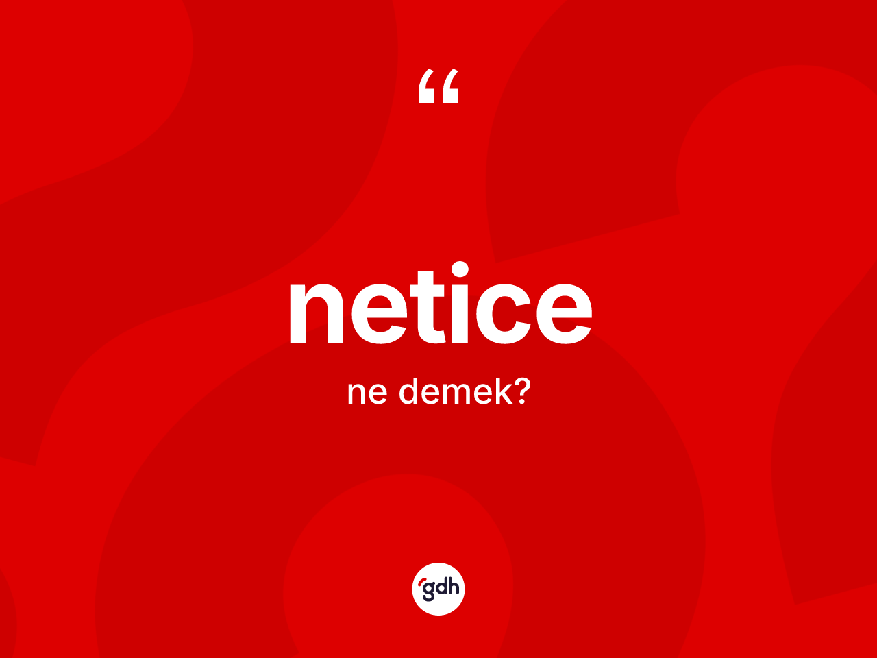 Netice kelimesinin sözlükteki tanımı nedir? Netice kelimesinin TDK anlamı nedir?