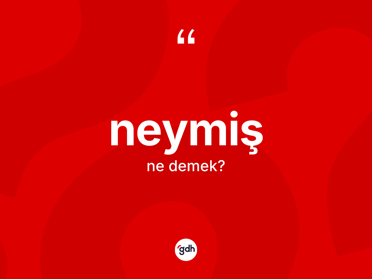 Neymiş ifadesi ne anlama gelir? Neymiş ifadesinin özellikleri nelerdir?