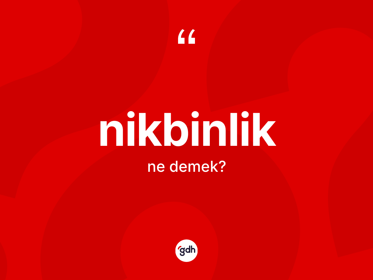 Nikbinlik kelimesi ne anlama gelir? Nikbinliğin TDK'ya göre anlamı nedir?
