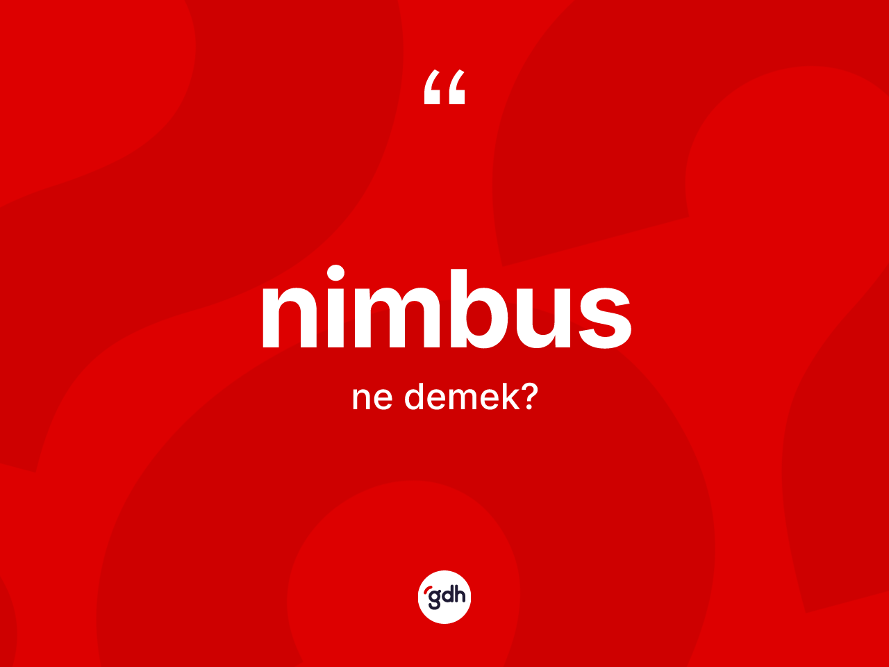 Nimbus nedir? Nimbus kelimesinin özellikleri nelerdir?