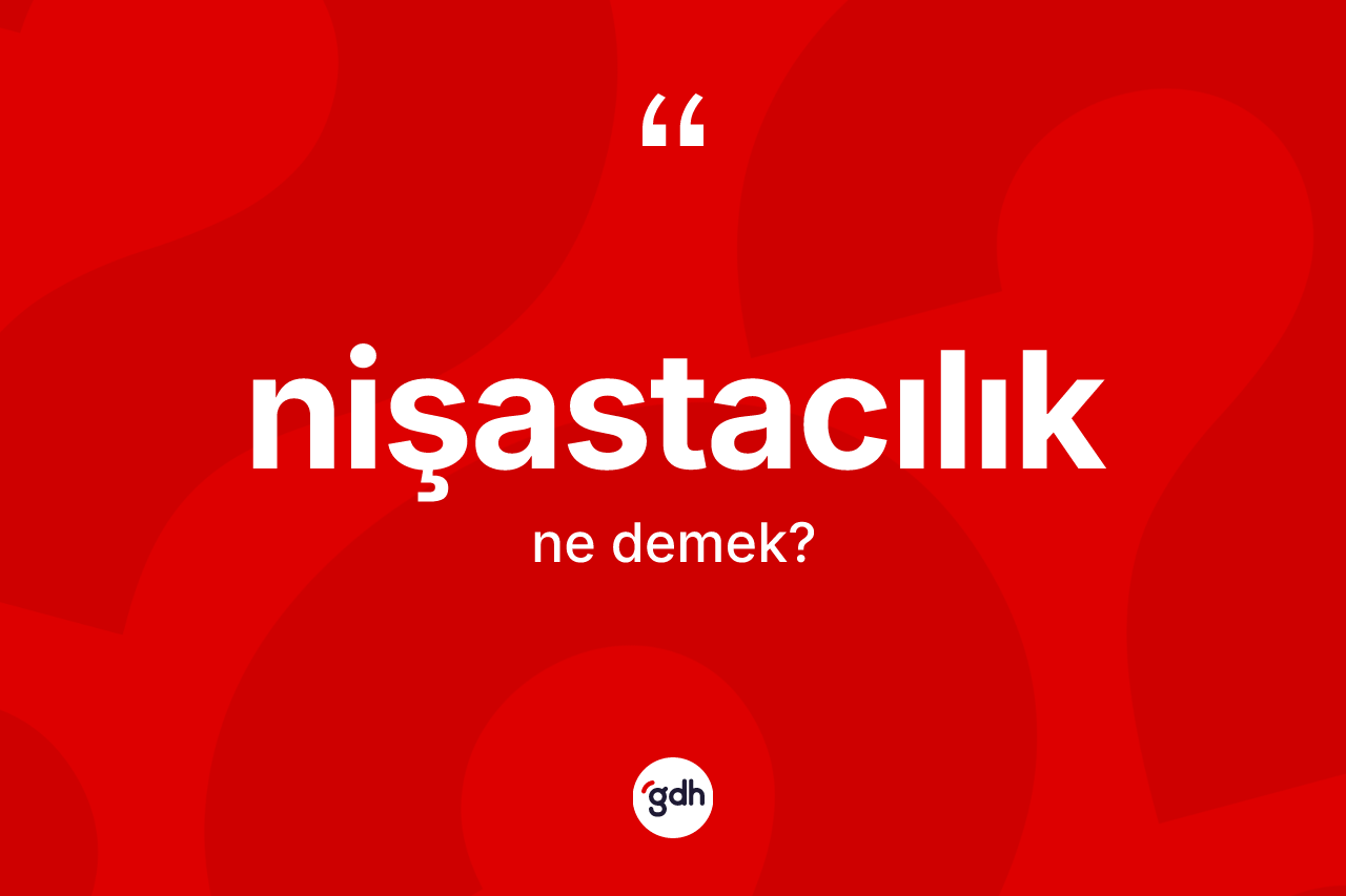 Nişastacılık ne demek? Nişastacılığın kısaca tanımı nedir?