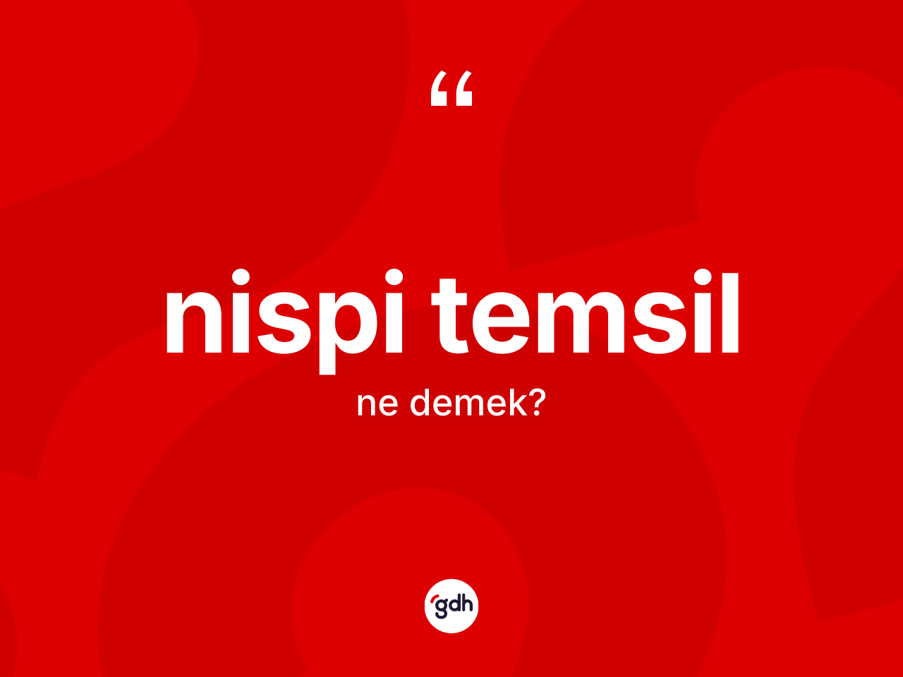 Nispi temsil nedir? Nispi temsil kelimesinin kaç farklı anlamı var?