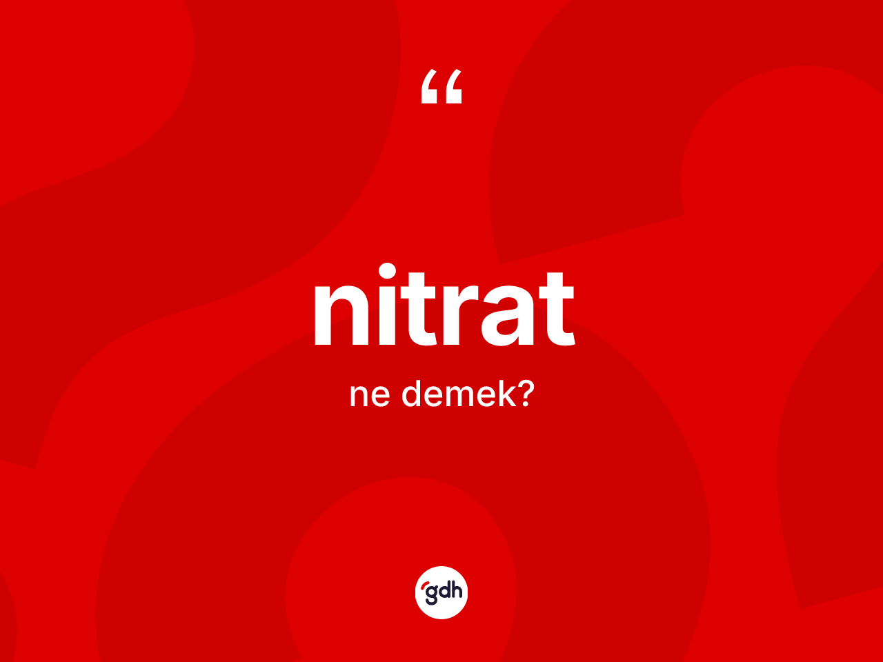 Nitrat ne anlama gelir? Nitratın halk arasındaki kullanımı nasıldır?