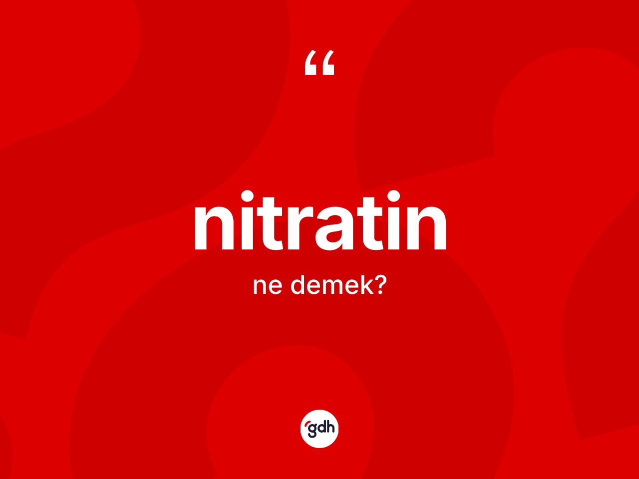 Nitratin kelimesinin anlamı nedir? Nitratin kelimesinin TDK'ya göre açıklaması nedir?