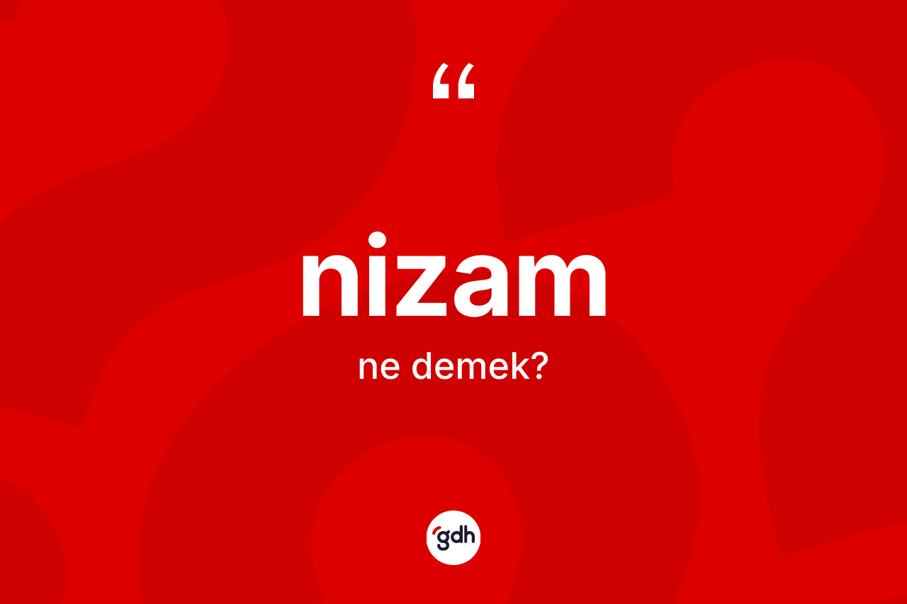 Nizam nedir?