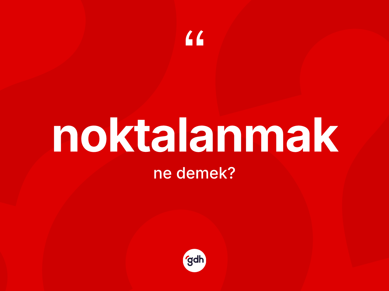 Noktalanmak ne anlama gelir? Noktalanmağın TDK'ya göre anlamı nedir?