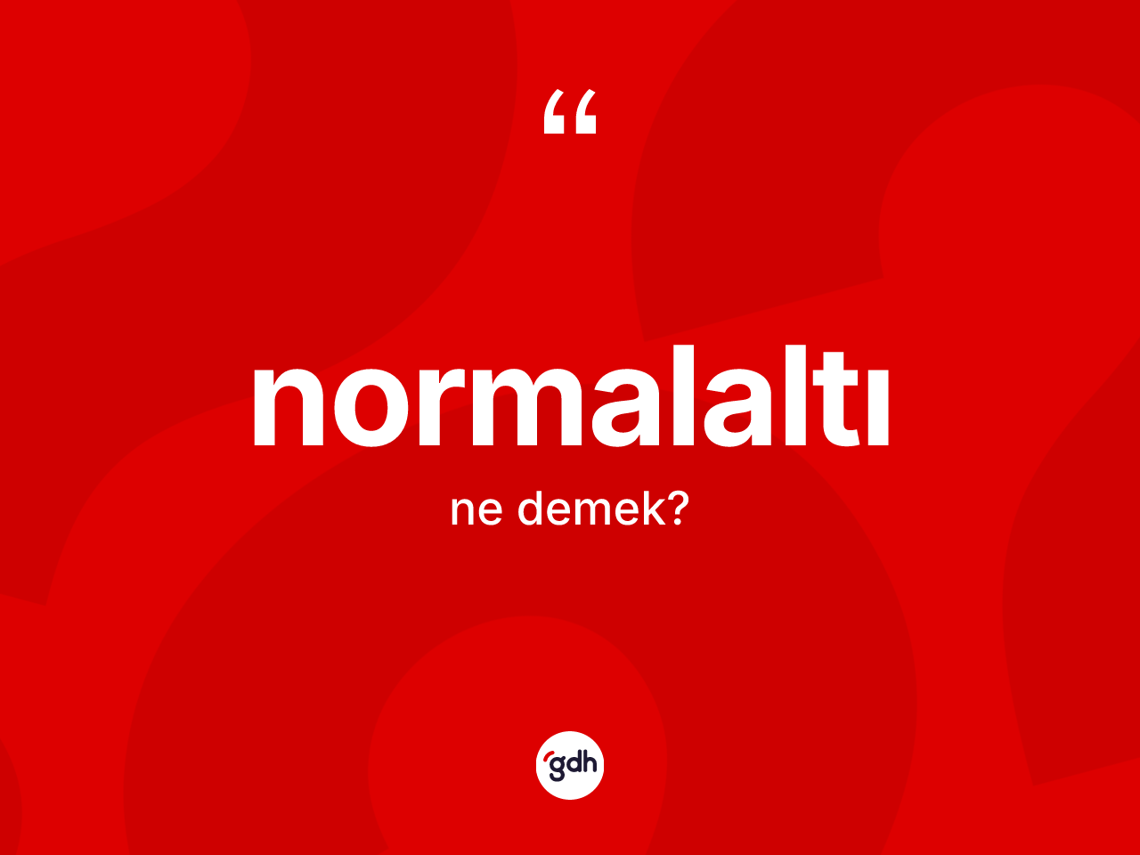 Normalaltı kelimesinin tanımı nedir? Normalaltının TDK'ya göre anlamı nedir?