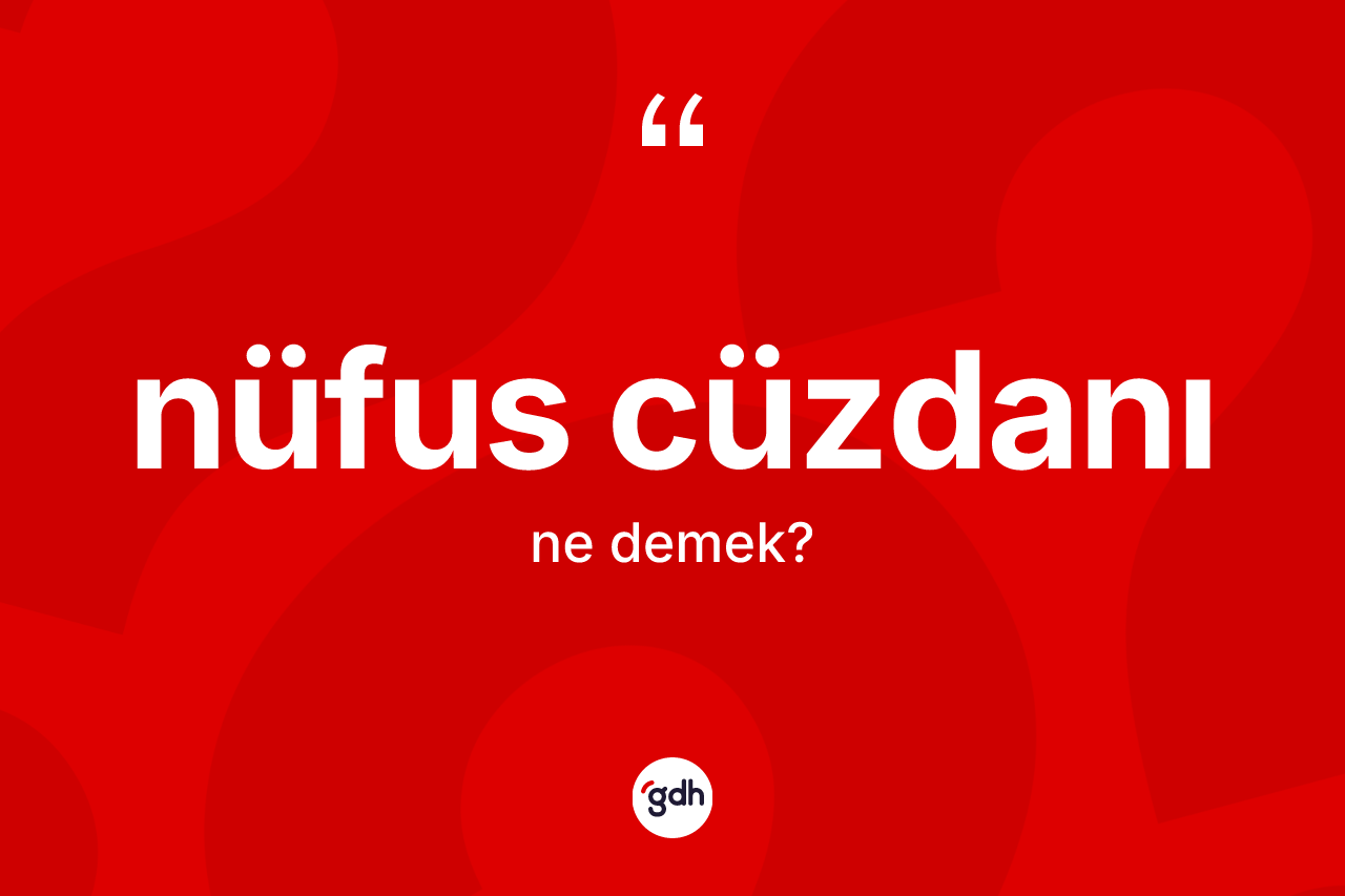 Nüfus cüzdanı kelimesinin sözlükteki tanımı nedir?