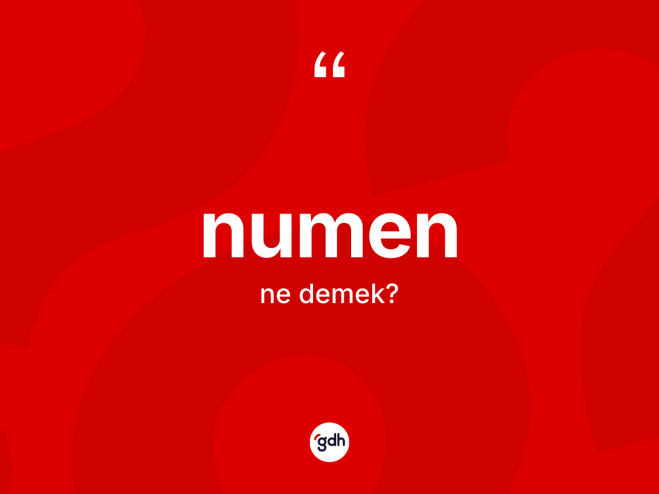 Numen kelimesinin anlamı nedir? Numen kelimesinin özellikleri nelerdir?
