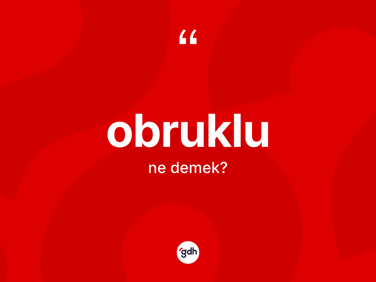 Obruklu kelimesinin tanımı nedir? Obruklunun TDK'ya göre anlamı nedir?