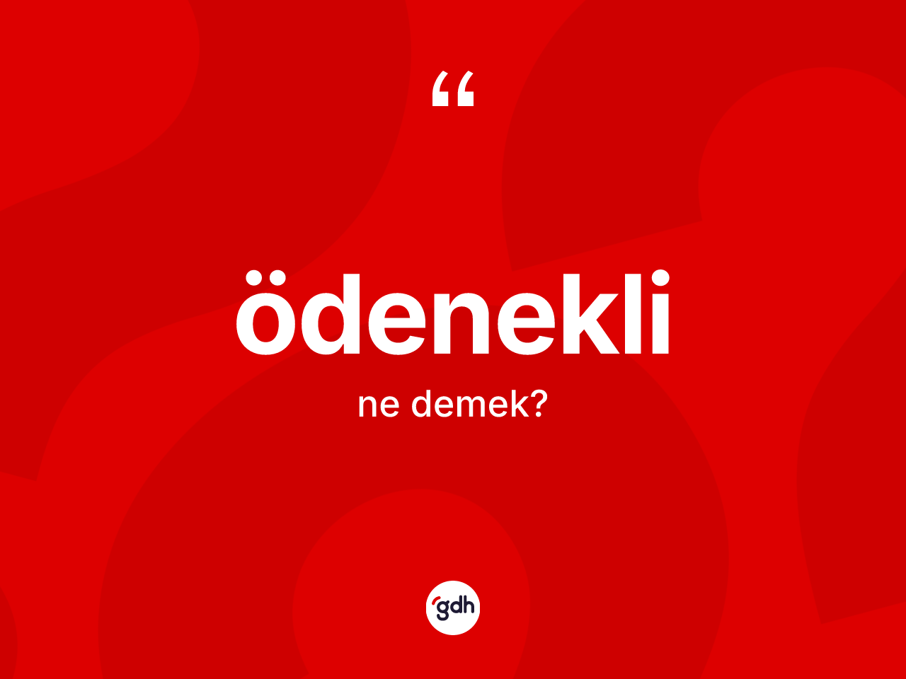 Ödenekli kelimesinin anlamı nedir? Ödeneklinin TDK'ya göre anlamı nedir?