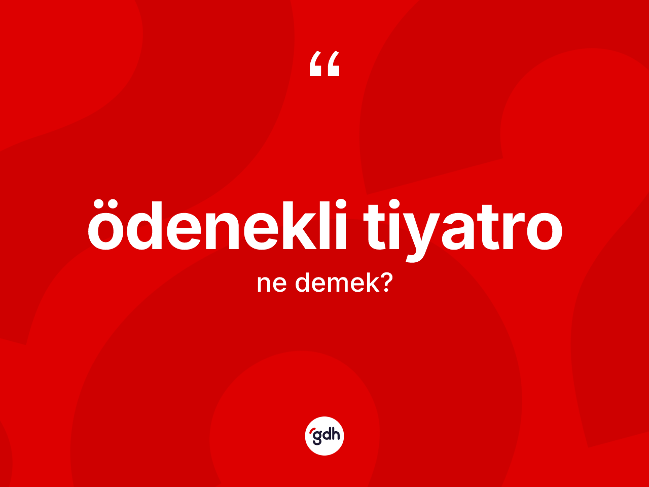 Ödenekli tiyatro kelimesinin tanımı nedir? Ödenekli tiyatronun kısaca tanımı nedir?