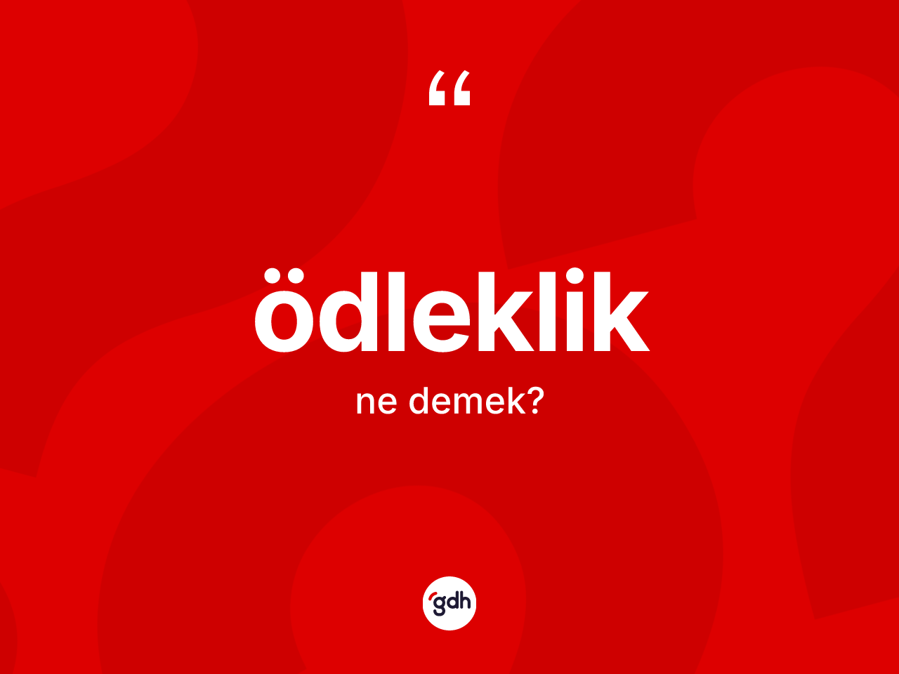 Ödleklik kelimesinin sözlükteki tanımı nedir? Ödlekliğin halk arasındaki kullanımı nasıldır?