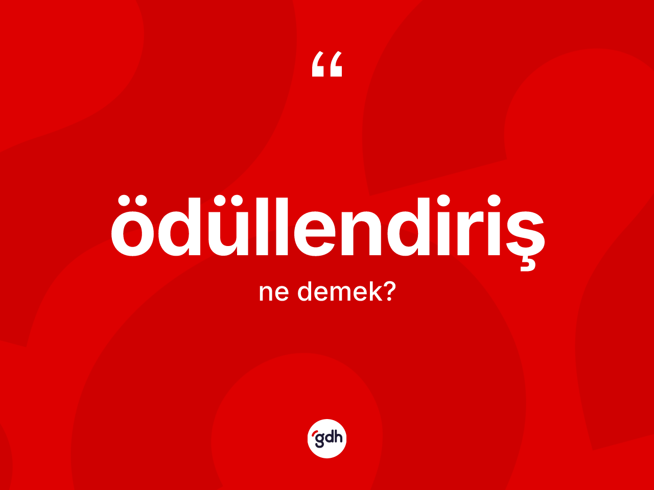Ödüllendiriş kelimesinin anlamı nedir? Ödüllendiriş kelimesinin kaç farklı anlamı var?