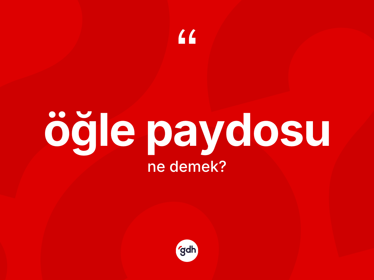 Öğle paydosu ne anlama gelir? Öğle paydosu kelimesinin özellikleri nelerdir?