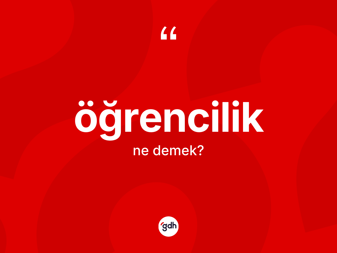 Öğrencilik kelimesi nedir? Öğrencilik kelimesinin kaç farklı anlamı var?