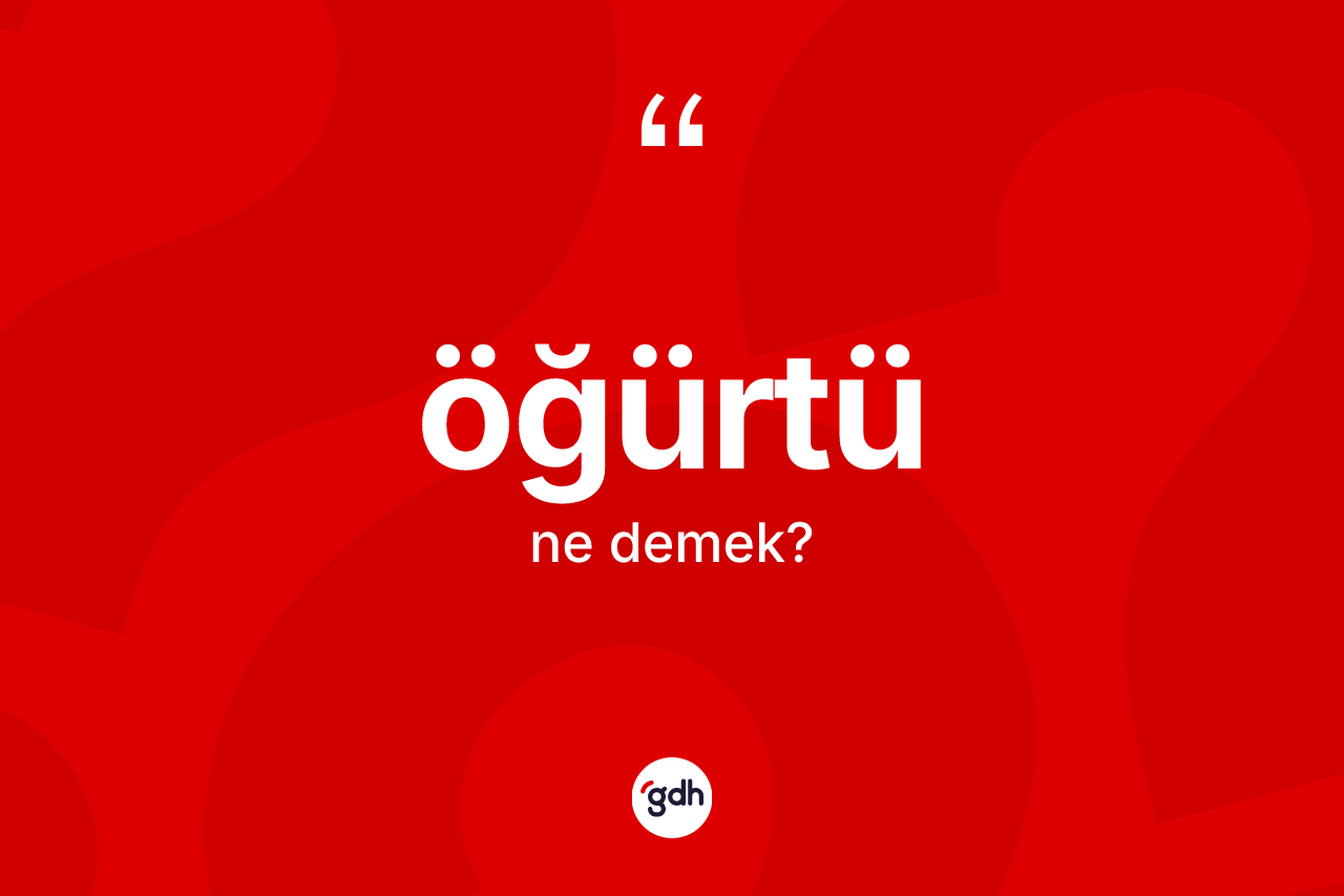 Öğürtü kelimesi nedir?