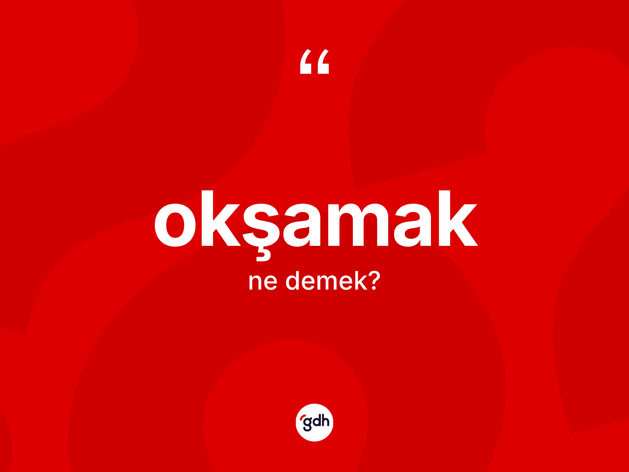 Okşamak kelimesi ne anlama gelir? Okşamağın TDK'ya göre anlamı nedir?