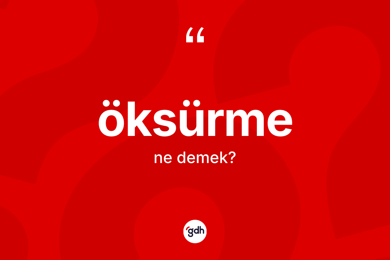 Öksürme kelimesinin tanımı nedir? Öksürmenin kısaca tanımı nedir?